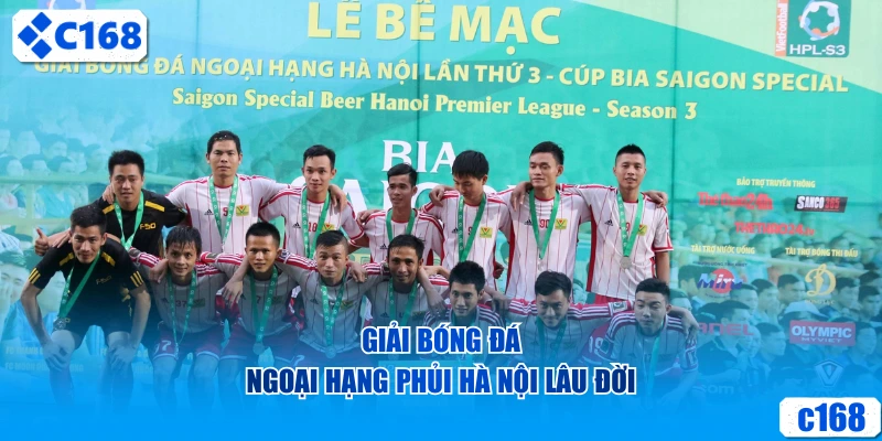 Giải bóng đá Ngoại Hạng Phủi Hà Nội lâu đời